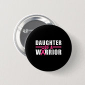 Tochter eines Brustkrebssäuermonts eines Kriegers Button (Vorne & Hinten)
