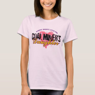 TOCHTER EINES KOHLENBERGWERKARBEITERS T-Shirt