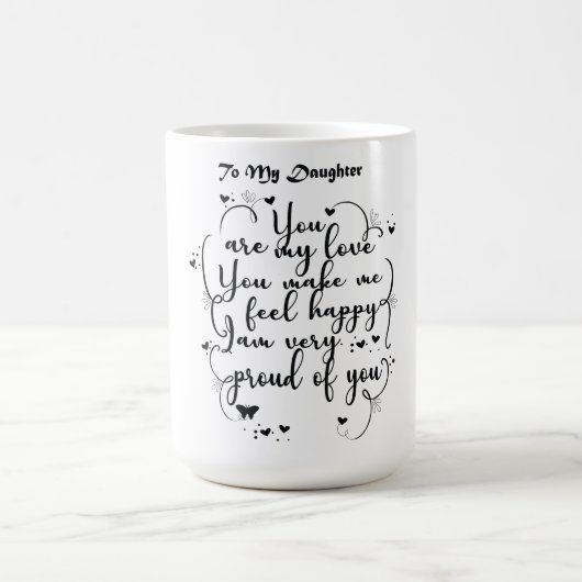 Töchter Geschenk - Zu meiner Tochter Kaffeetasse (Mittel)