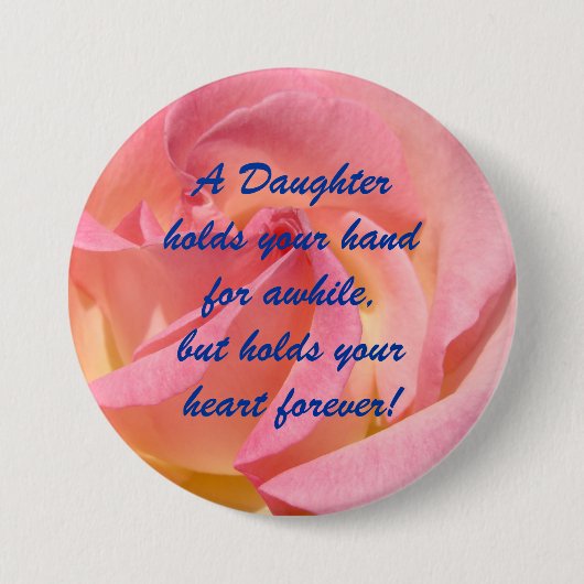 Tochter halte deine Hand Herz Forever Knöpfe Rose Button (Vorderseite)
