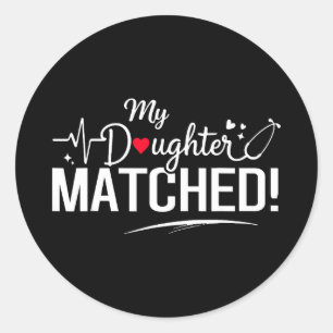Tochter hat den 2026 Residency Match Day Medizin b Runder Aufkleber