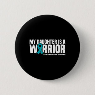 Tochter ist ein Warrior-Tourette-Syndrom Button