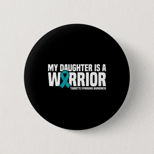 Tochter ist ein Warrior-Tourette-Syndrom Button (Vorderseite)