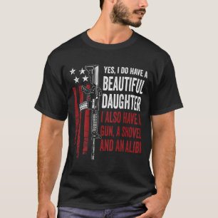 Tochter Pistole Schaufel Alibi - Lustige Mom Dad P T-Shirt