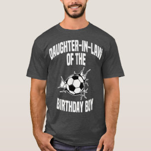 TochterImGesetz des Geburtstags des Boy Soccer Tea T-Shirt