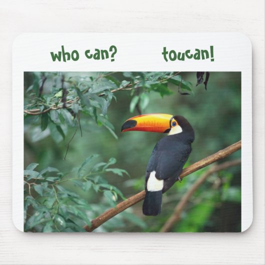 Toco Toucan, wer kann? toucan! Mousepad (Vorne)