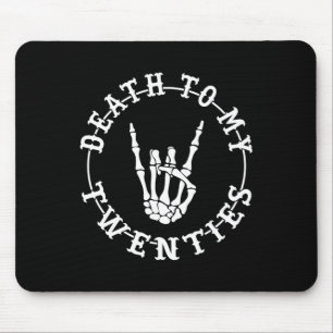 Tod an meine zwanziger 30. Geburtstag Skeleton Han Mousepad