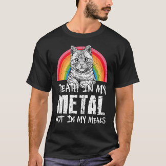 Tod in meinem Metall, nicht meine Mahlzeiten Katze T-Shirt