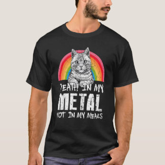 Tod in meinem Metall, nicht meine Mahlzeiten Katze T-Shirt