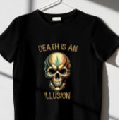TOD IST EINE ILIOUSION T-Shirt