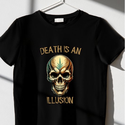 TOD IST EINE ILIOUSION T-Shirt