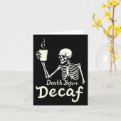 Tod vor Decaf Funny Skeleton Kaffee Lover Hal Karte (Gelbe Blume)