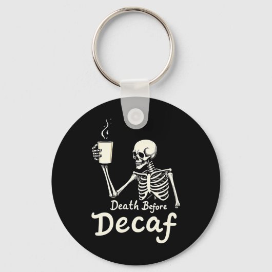 Tod vor Decaf Funny Skeleton Kaffee Lover Hal Schlüsselanhänger (Vorderseite)