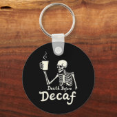 Tod vor Decaf Funny Skeleton Kaffee Lover Hal Schlüsselanhänger (Vorderseite)