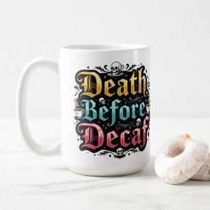 Tod vor Decaf Kaffeetasse
