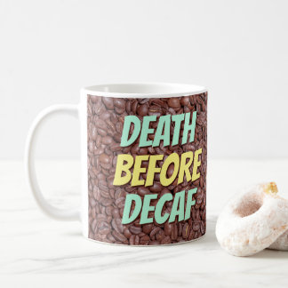 Tod vor Decaf Kaffeetasse