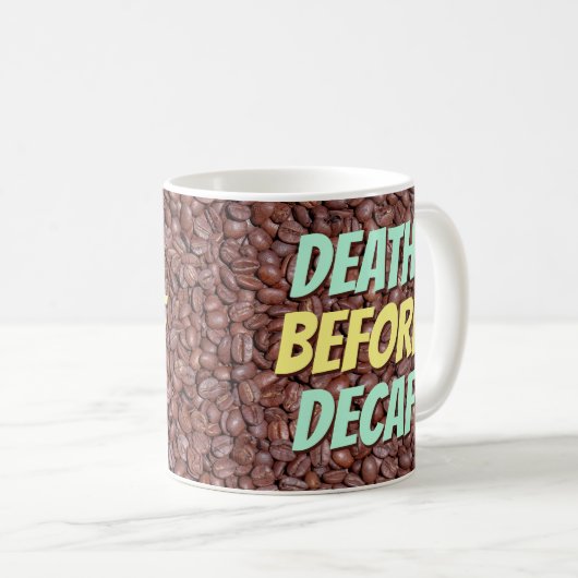 Tod vor Decaf Kaffeetasse (VorderseiteRechts)
