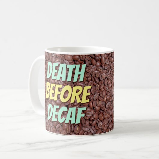 Tod vor Decaf Kaffeetasse (Vorderseite Links)