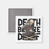 Tod vor Decaf Magnet (Vorderseite/Rückseite)