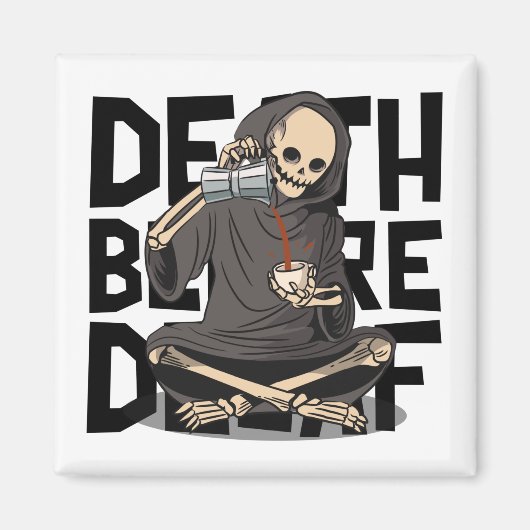 Tod vor Decaf Magnet (Vorne)