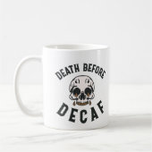 Tod vor Decaf Schädel - Kaffee Lover Kaffeetasse (Links)