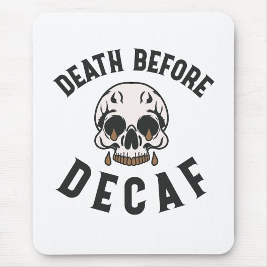 Tod vor Decaf Schädel - Kaffee Lover Mousepad (Vorne)
