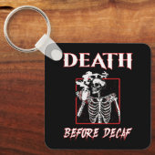 Tod vor Decaf Schlüsselanhänger (Vorderseite)