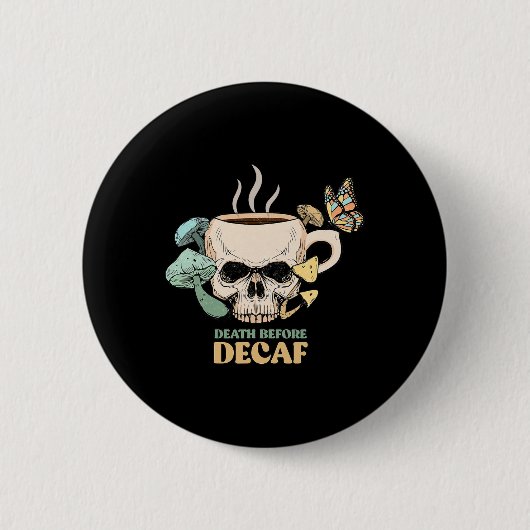 Tod vor Decaf Skeleton Halloween Skull Mushro Button (Vorderseite)