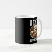 Tod vor Decaf Skeleton Kaffee Lover Kaffee Kaffee Kaffeetasse (VorderseiteRechts)