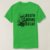 Tod vor Decaf T-Shirt (Design vorne)