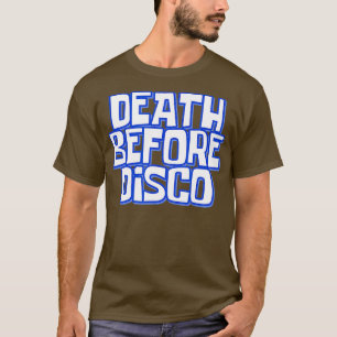Tod vor Disco Lustiges Meme Humor Film Witz T-Shirt