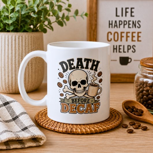 Tod vor Entcoffeinierung Kaffeetasse