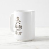 Tod vor entkoffeiniert kaffeetasse (Vorderseite Links)