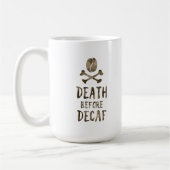 Tod vor entkoffeiniert kaffeetasse (Links)