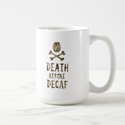 Tod vor entkoffeiniert kaffeetasse (Rechts)