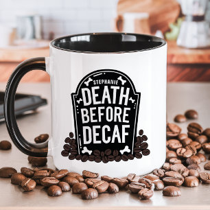 Tod vor Entkoffeinierung Personalisierter Grabstei Tasse
