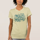 Today And Tomorrows Brush Script Zitat T-Shirt (Vorderseite)