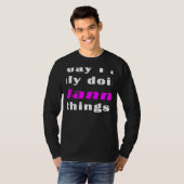 Today I am only doing Gianna things  T-Shirt (Vorne ganz)
