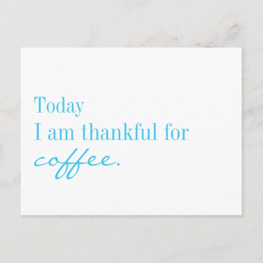 Today I am thankful for coffee - postcard Postkarte (Vorderseite)