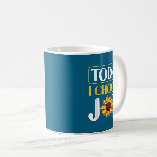 Today I Choose Joy  Kaffeetasse (VorderseiteRechts)