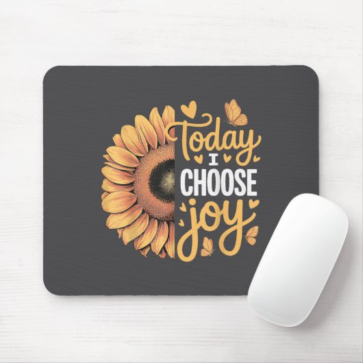 Today I Choose Joy Mousepad (Mit Mouse)