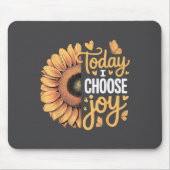 Today I Choose Joy Mousepad (Vorne)