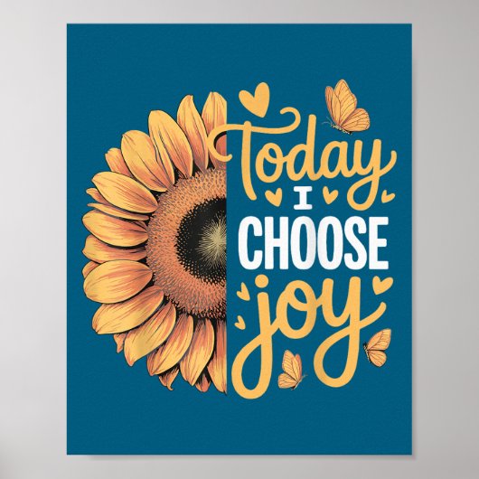 Today I Choose Joy  Poster (Vorne)