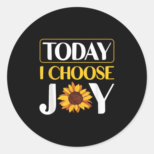 Today I Choose Joy  Runder Aufkleber (Vorderseite)