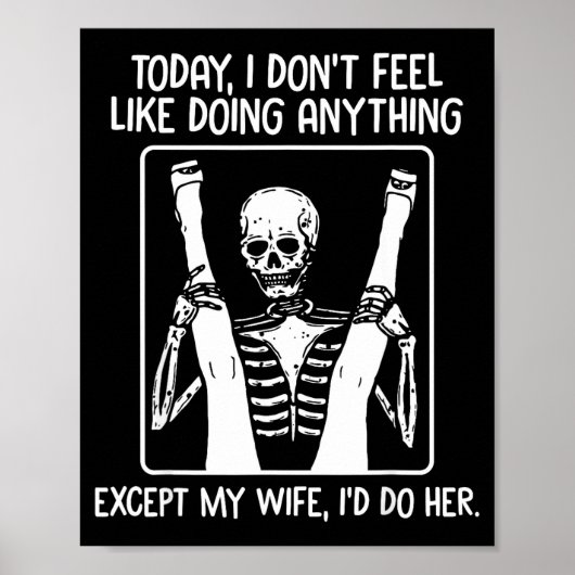 Today I Don't Feel Like Doing Anything Except Wife Poster (Vorne)
