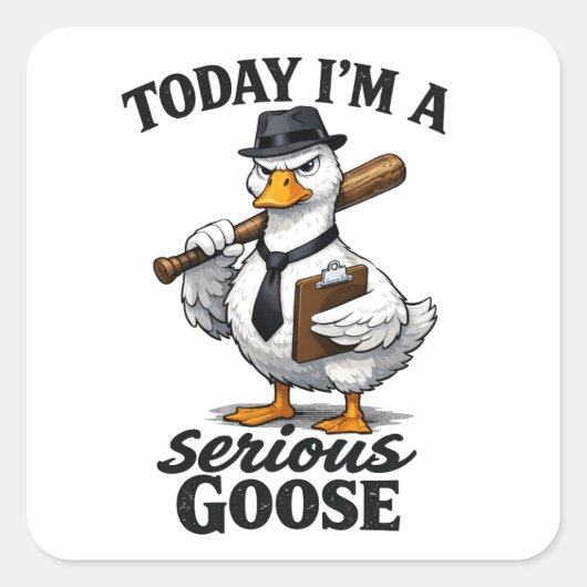 Today I’m a Serious Goose Funny Coworker Sticker (Vorderseite)