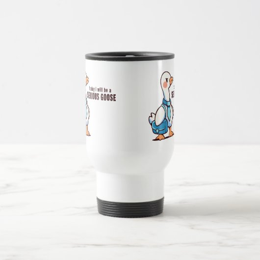 Today I Will be a Serious Goose Reisebecher (Mittel)