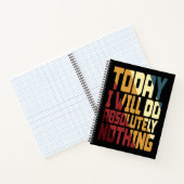 Today I Will Do Absolutely Nothing Notizblock (Innenseite)