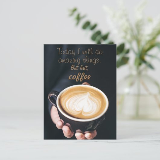 Today I Will Do Amazing Things/ Funny Coffee Quote Postkarte (Stehend Vorderseite)