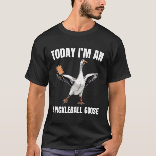 Today I'm A Pickleball Playing Goose Paddleball Sp T-Shirt (Vorderseite)